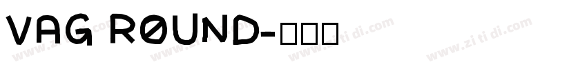 VAG ROUND字体转换